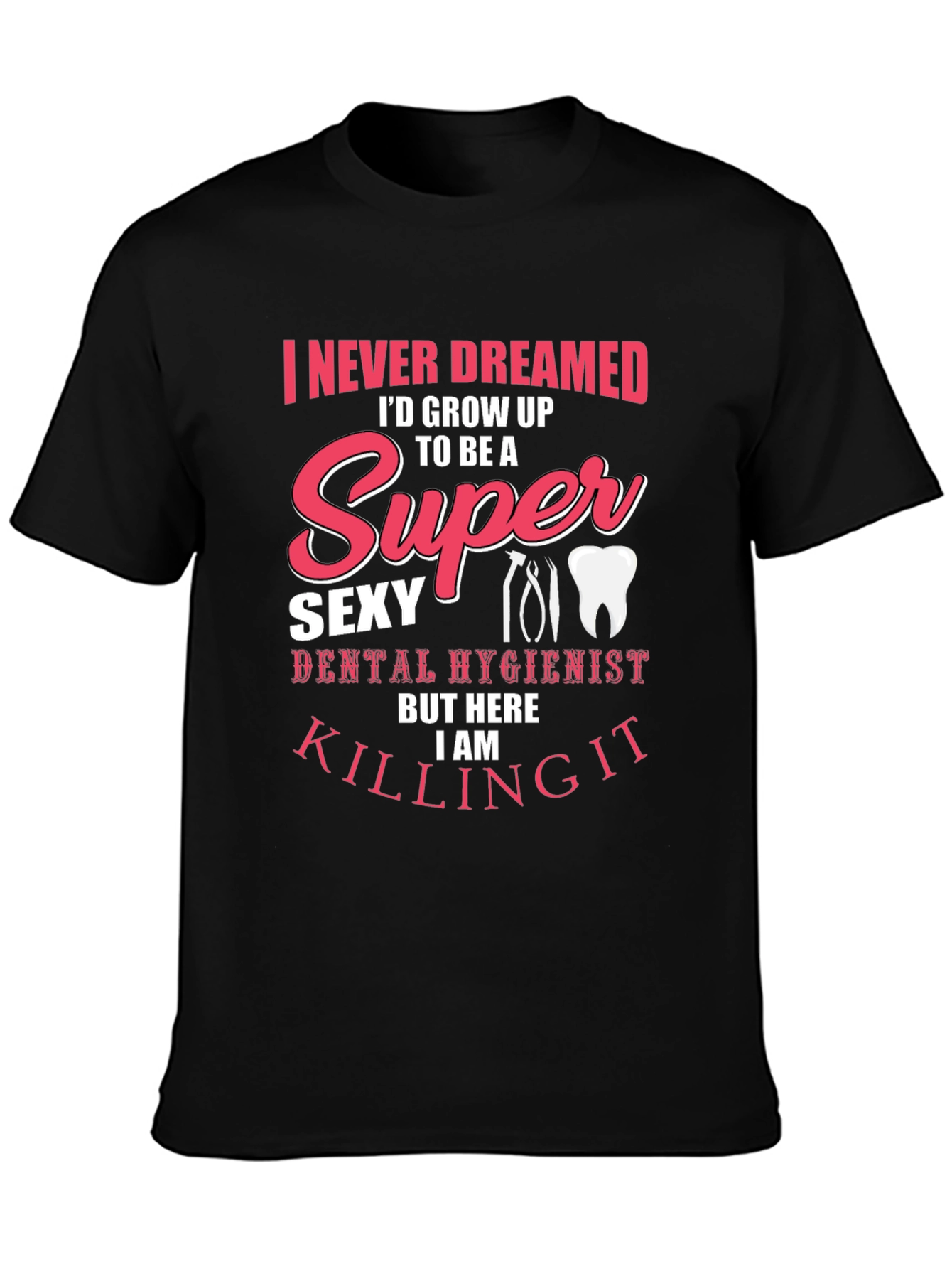 Camiseta Negra Super Sexy Dental Hygienist