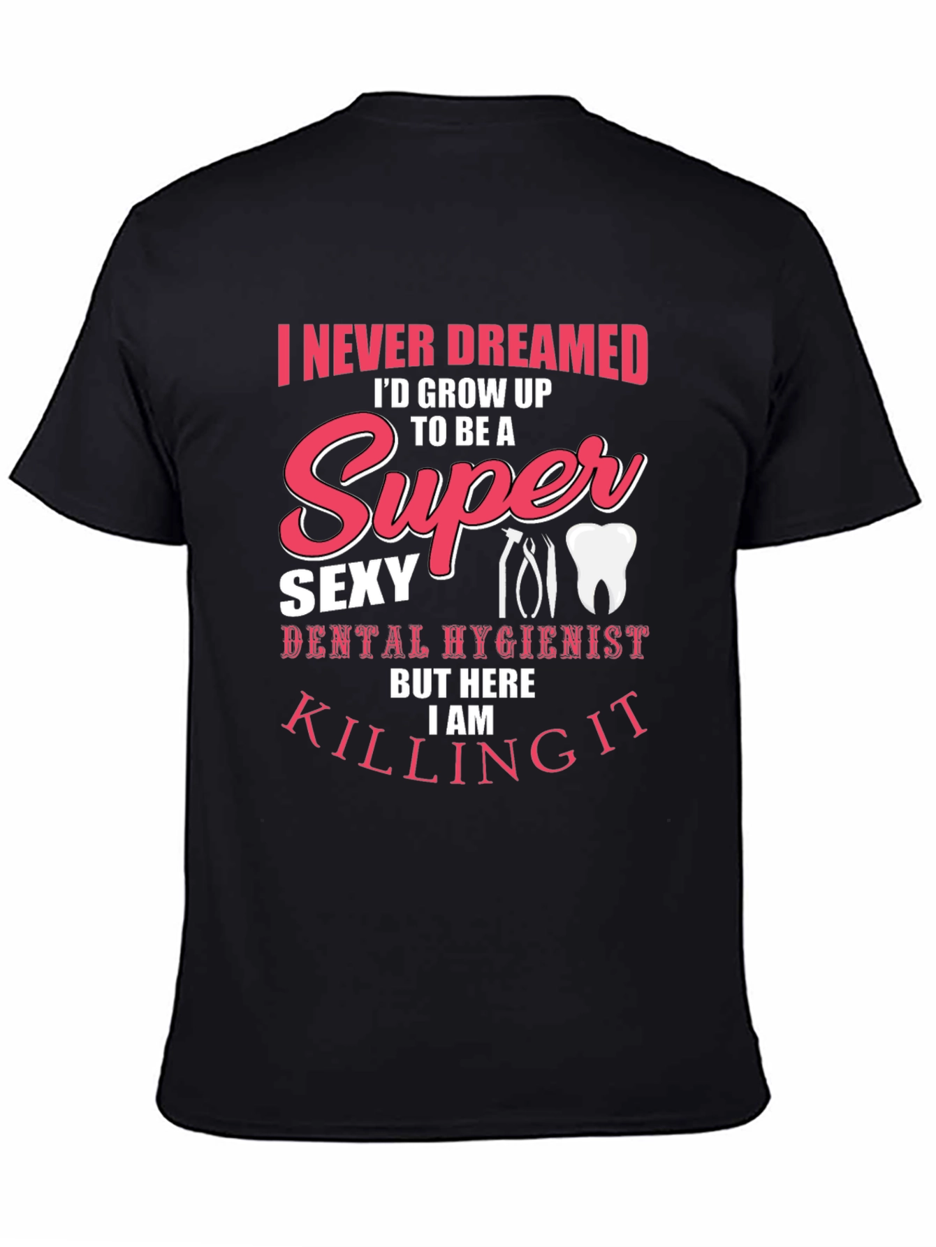 Camiseta Negra Super Sexy Dental Hygienist