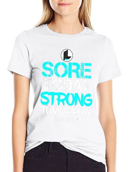 Camiseta Deportiva Sore Today Strong Tomorrow