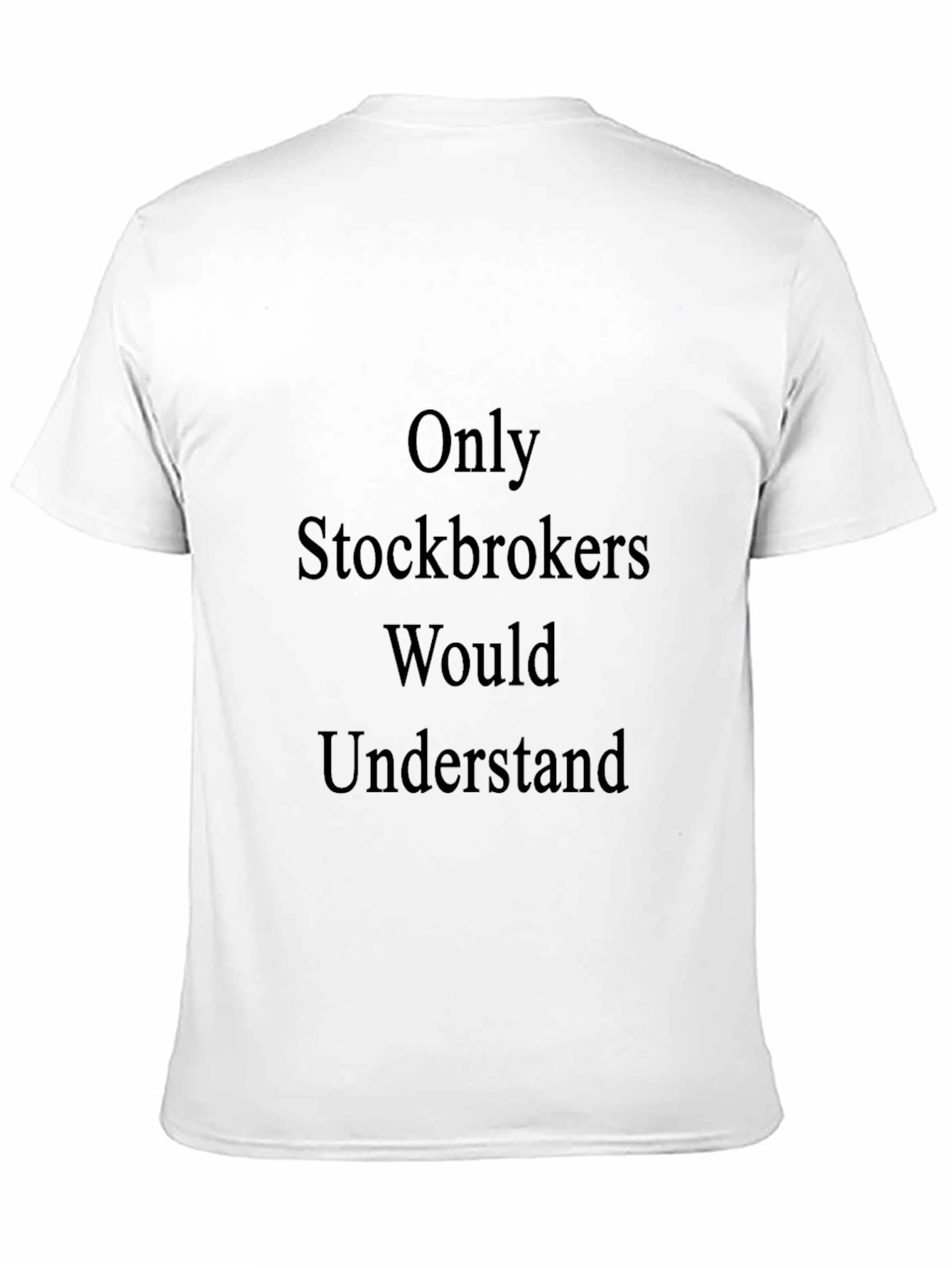 Camiseta Negra: Solo Stockbrokers Entenderían