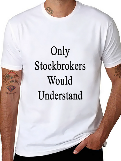 Camiseta Negra: Solo Stockbrokers Entenderían