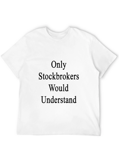 Camiseta Negra: Solo Stockbrokers Entenderían