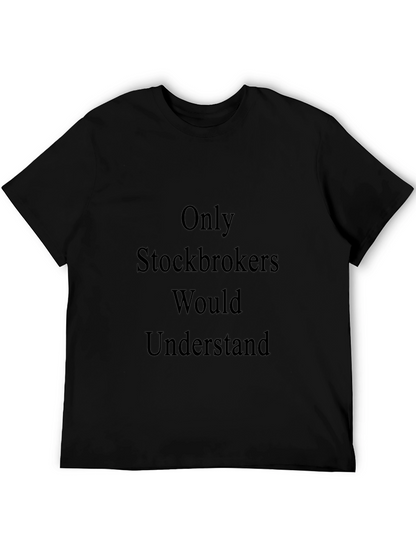 Camiseta Negra: Solo Stockbrokers Entenderían