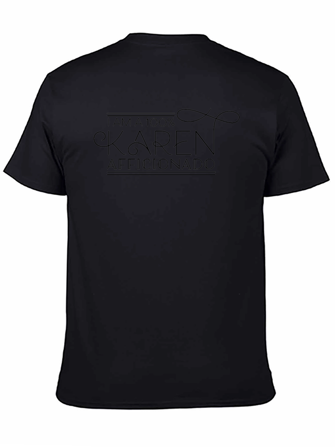 Camiseta Negra: 100% Aficionado a Karen - Diseño Divertido