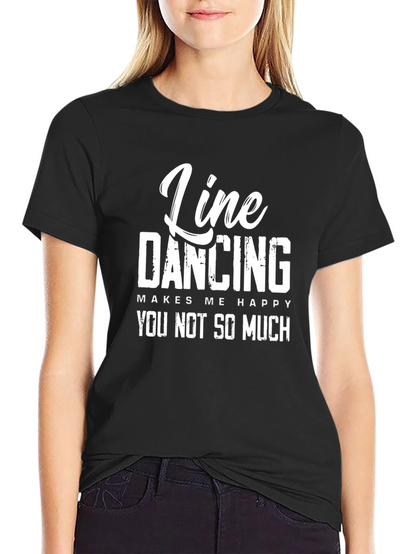 Camiseta Negra: Line Dancing Makes Me Happy
