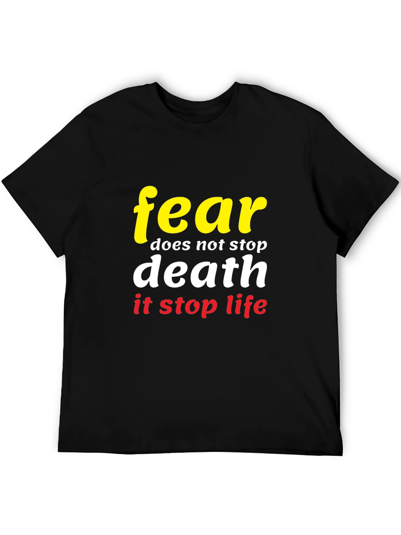 Camiseta Negra con Diseño Fear Stops Life