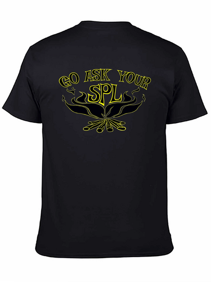 Camiseta Negra Go Ask Your SPL