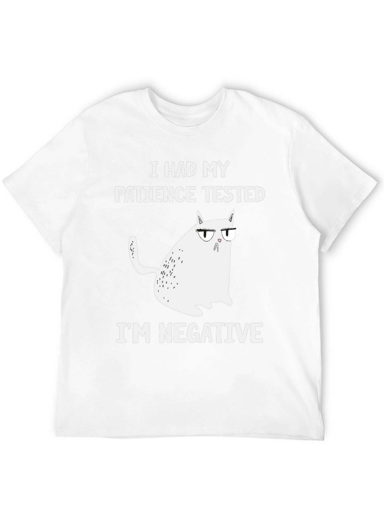 Camiseta divertida: Paciencia probada ¡Soy negativo!