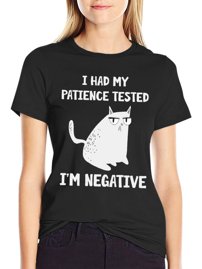 Camiseta divertida: Paciencia probada ¡Soy negativo!