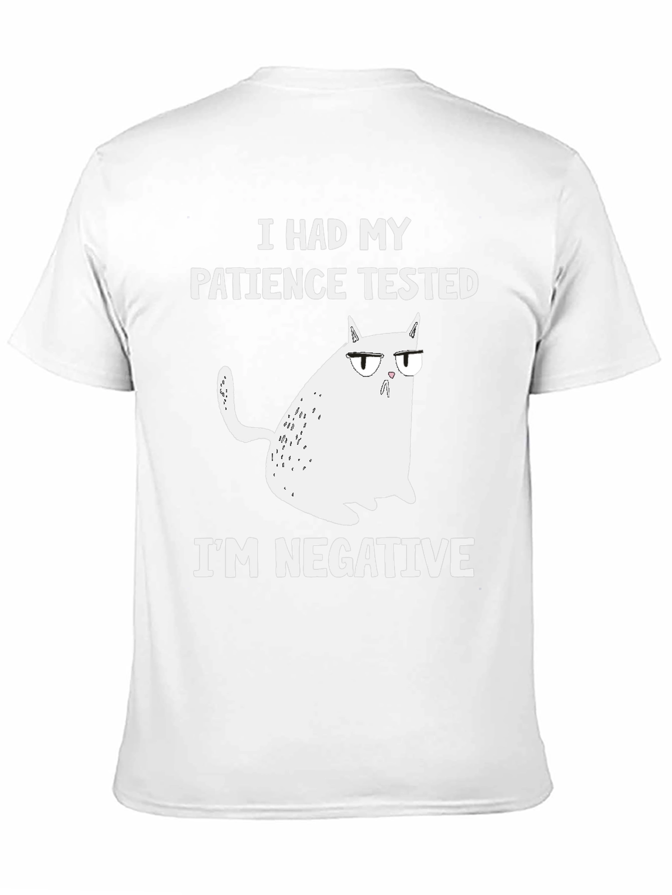 Camiseta divertida: Paciencia probada ¡Soy negativo!