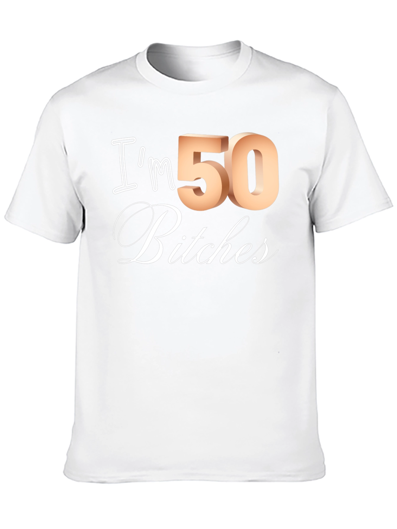 Camiseta Divertida Im 50 Bitches