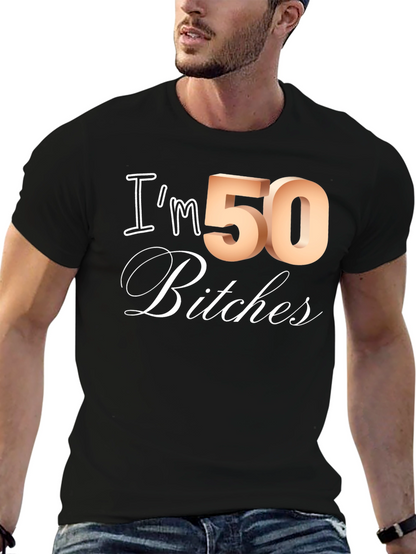 Camiseta Divertida Im 50 Bitches