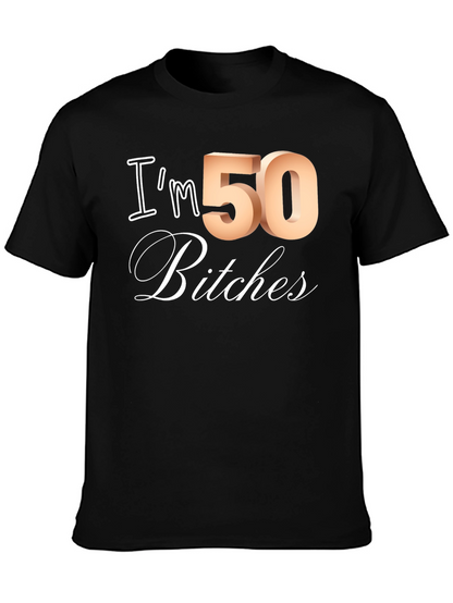 Camiseta Divertida Im 50 Bitches