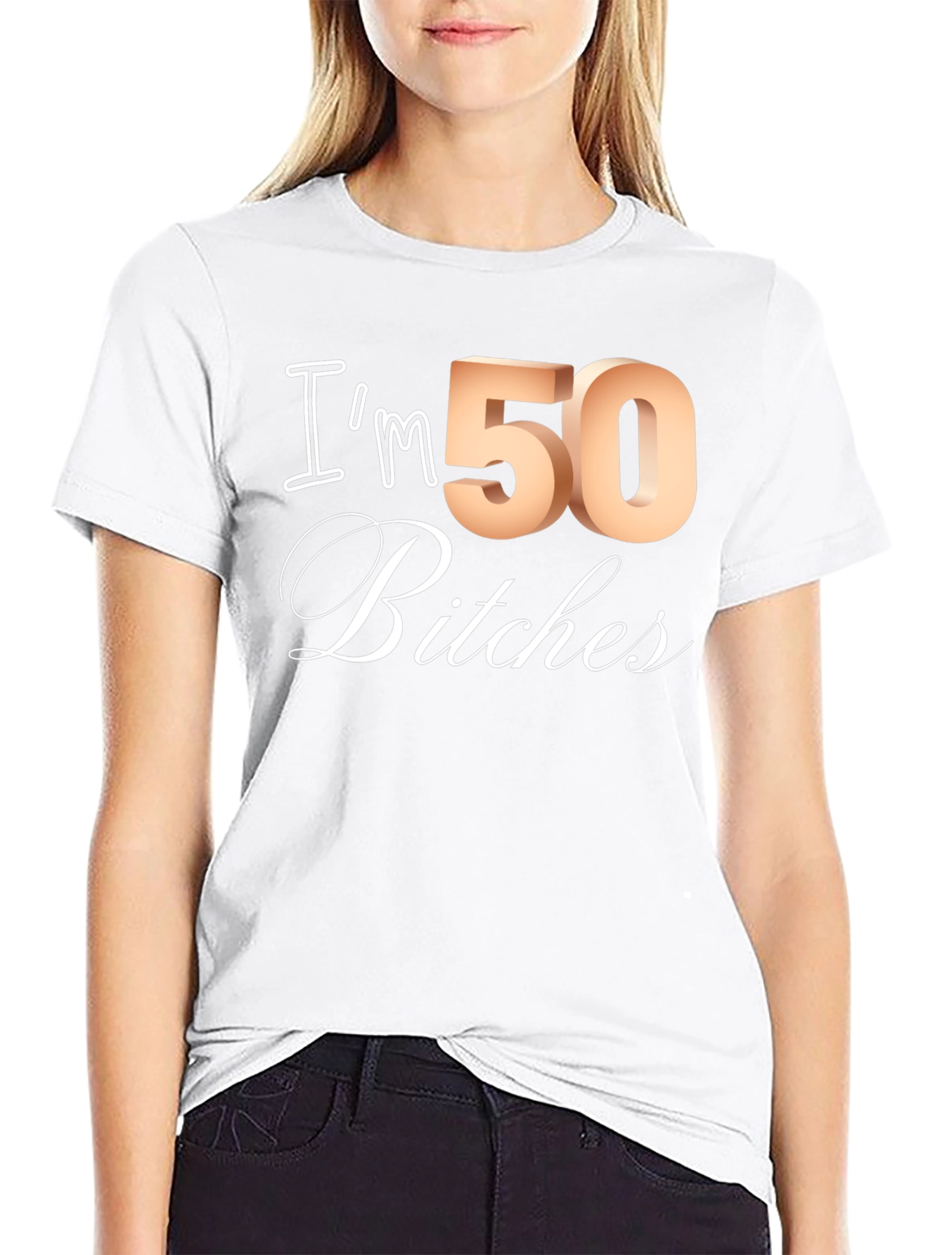 Camiseta Divertida Im 50 Bitches