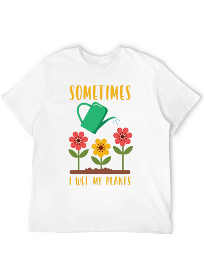 Camiseta Jardinero Divertida: A Veces Riego Mis Plantas