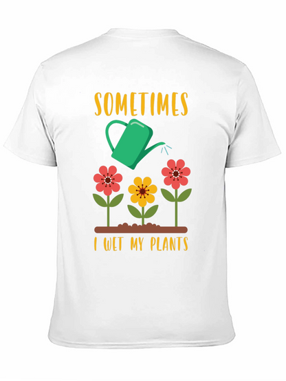 Camiseta Jardinero Divertida: A Veces Riego Mis Plantas
