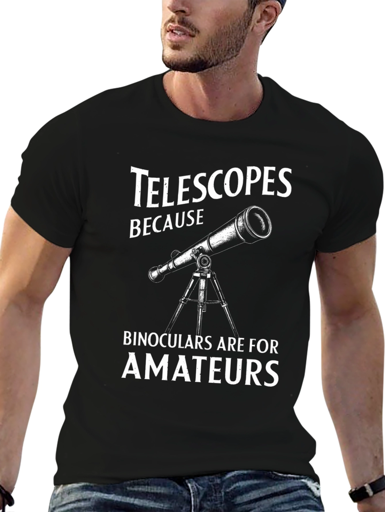 Camiseta Negra Telescopios Porque Binoculares Son Para Aficionados
