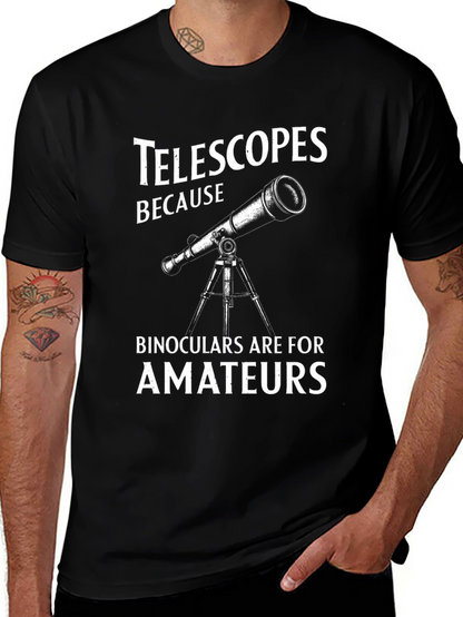 Camiseta Negra Telescopios Porque Binoculares Son Para Aficionados