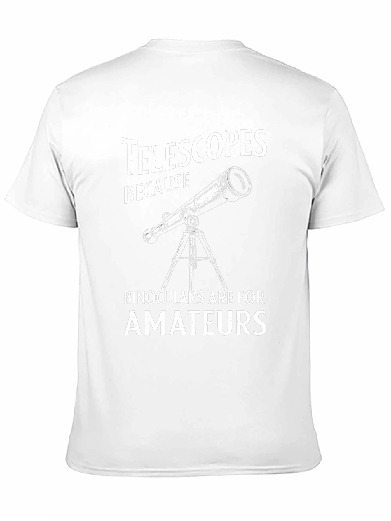 Camiseta Negra Telescopios Porque Binoculares Son Para Aficionados