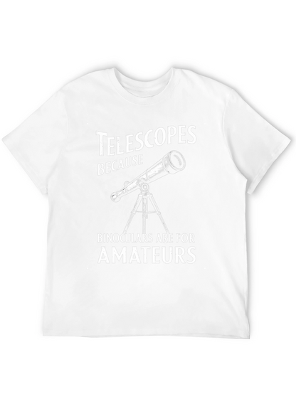 Camiseta Negra Telescopios Porque Binoculares Son Para Aficionados