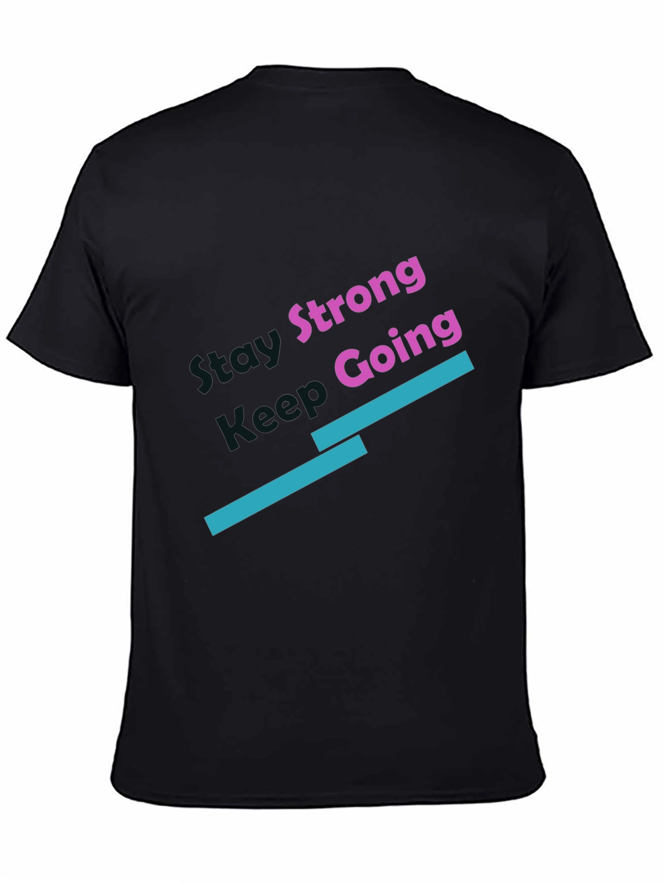 Camiseta Negra: Mantente Fuerte Sigue Adelante