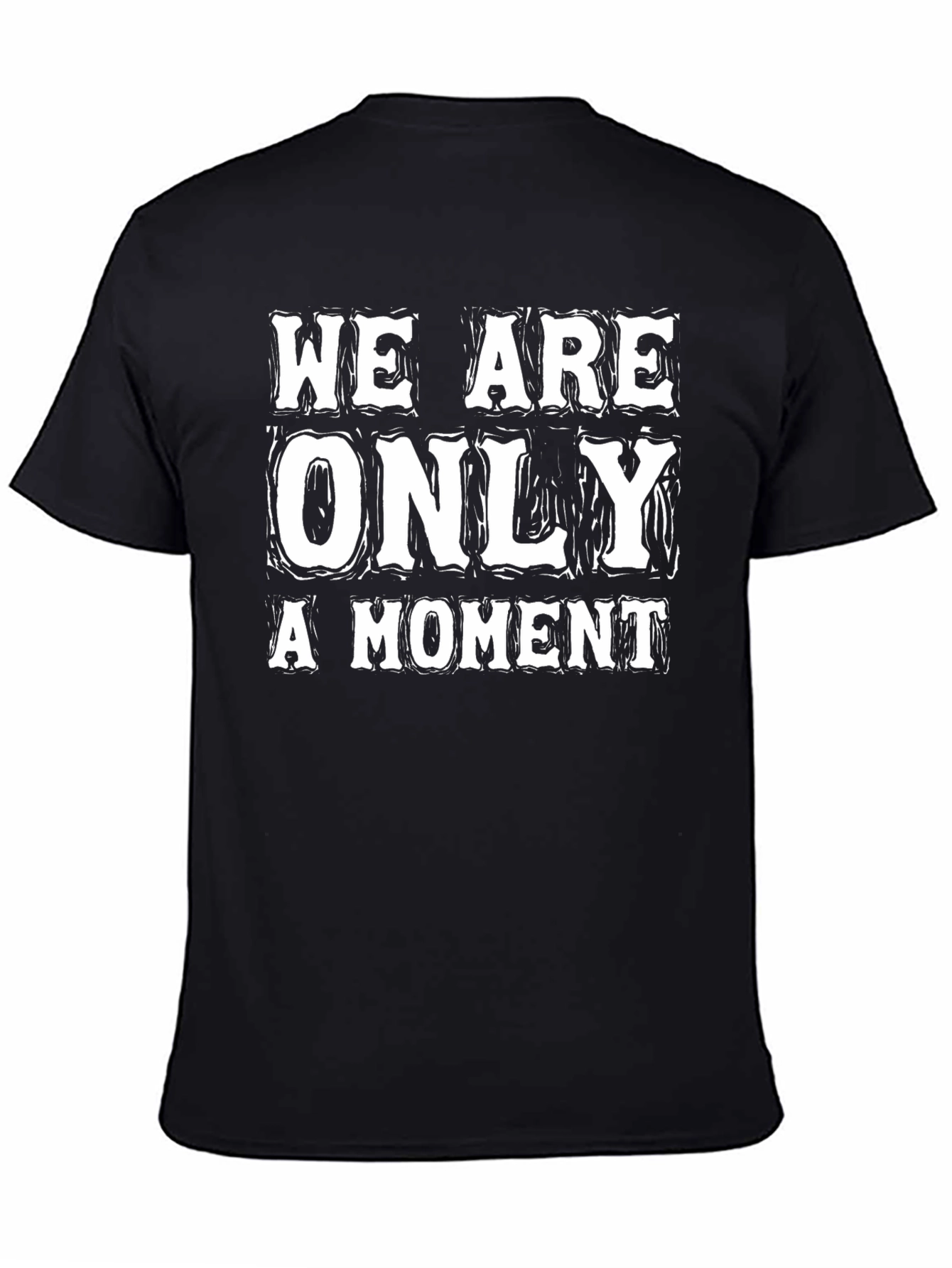 Camiseta Negra: Somos Sólo Un Momento