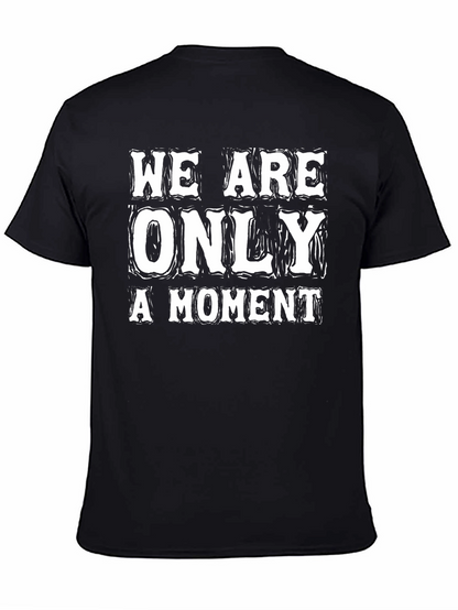 Camiseta Negra: Somos Sólo Un Momento