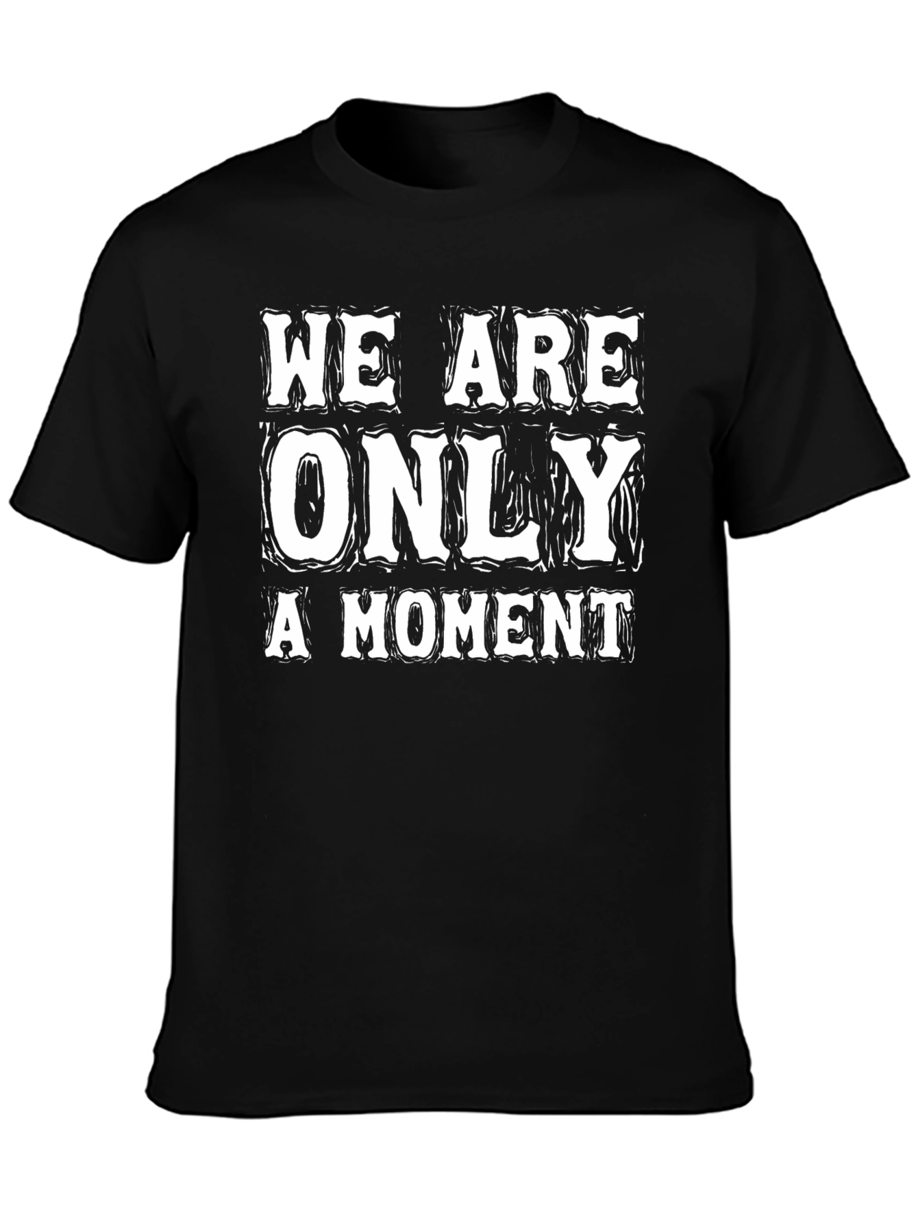 Camiseta Negra: Somos Sólo Un Momento