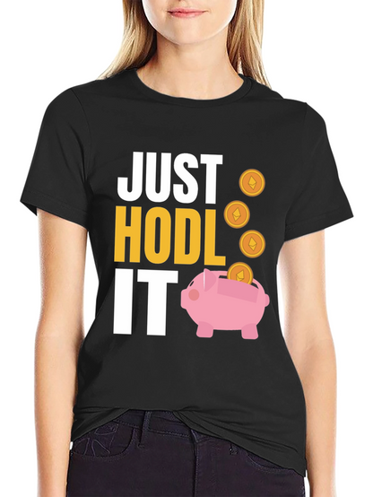 Camiseta Just Hodl It Cripto Inversión