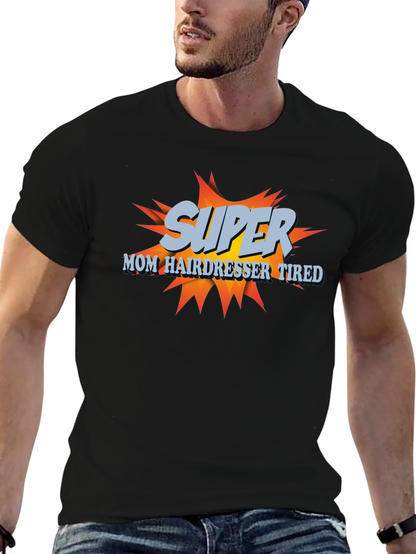 Camiseta Super Mamá Peluquera Cansada - Diseño Divertido