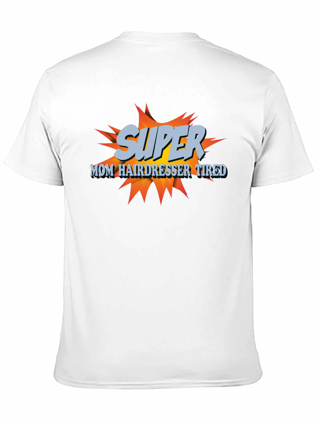 Camiseta Super Mamá Peluquera Cansada - Diseño Divertido