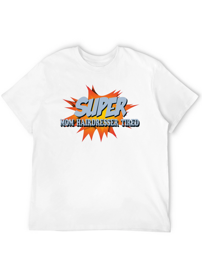 Camiseta Super Mamá Peluquera Cansada - Diseño Divertido