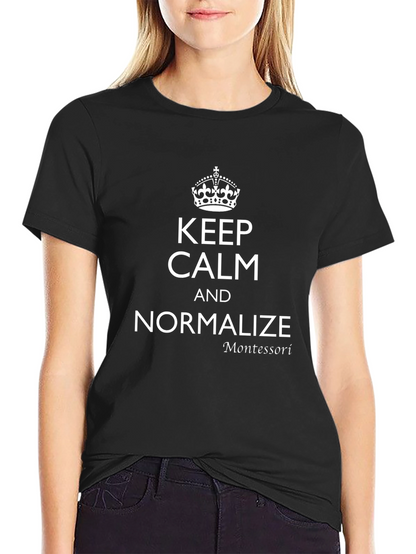 Camiseta Negra: Keep Calm and Normalize Montessori
