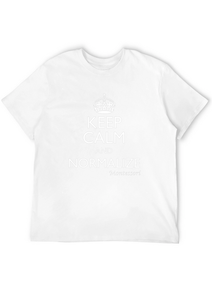 Camiseta Negra: Keep Calm and Normalize Montessori