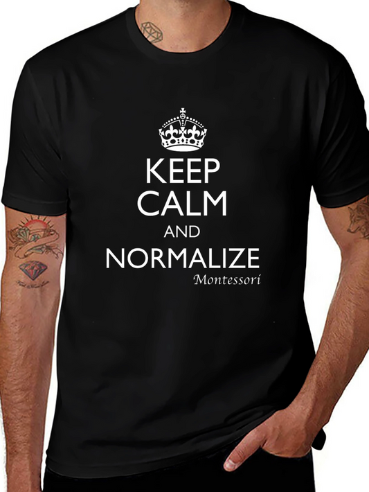 Camiseta Negra: Keep Calm and Normalize Montessori