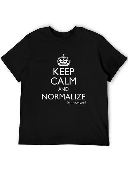 Camiseta Negra: Keep Calm and Normalize Montessori