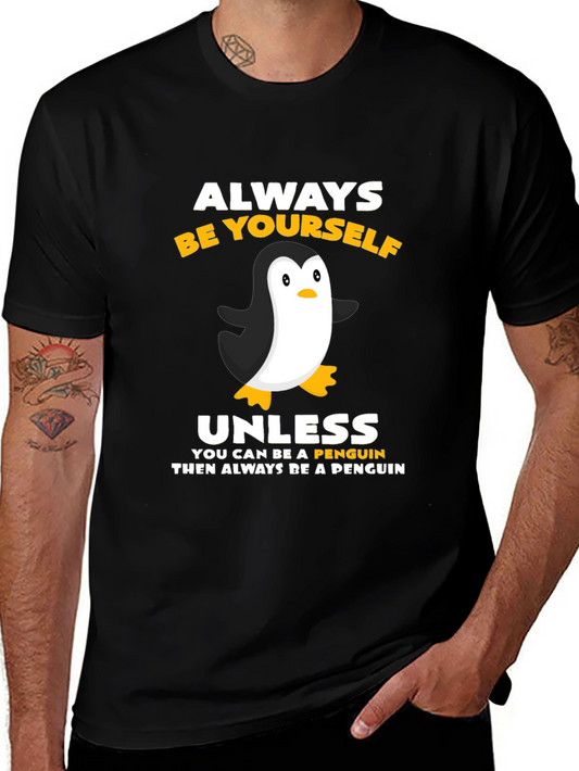 Camiseta Negra Sé Tú Mismo Siempre - A Menos Que Seas un Pingüino