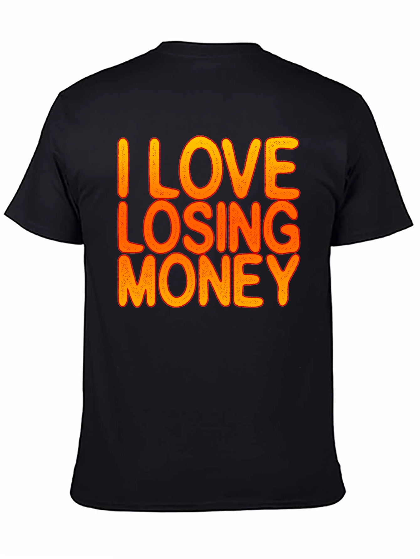 Camiseta Negra Divertida: I Love Losing Money