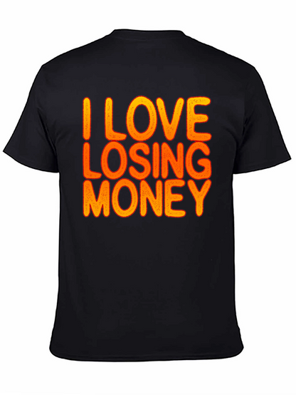 Camiseta Negra Divertida: I Love Losing Money