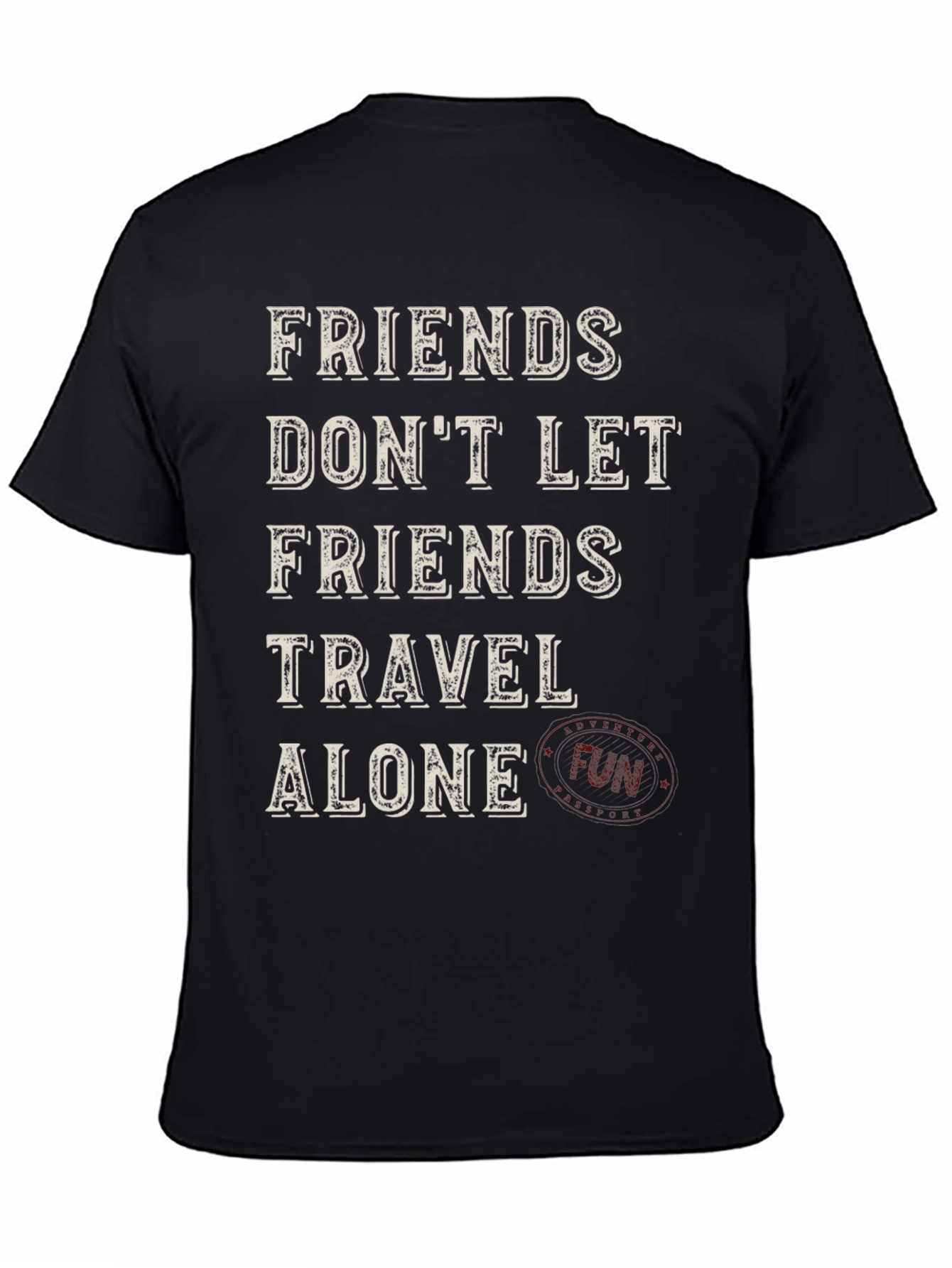 Camiseta Negra con Texto: Amigos No Dejan Viajar Solo
