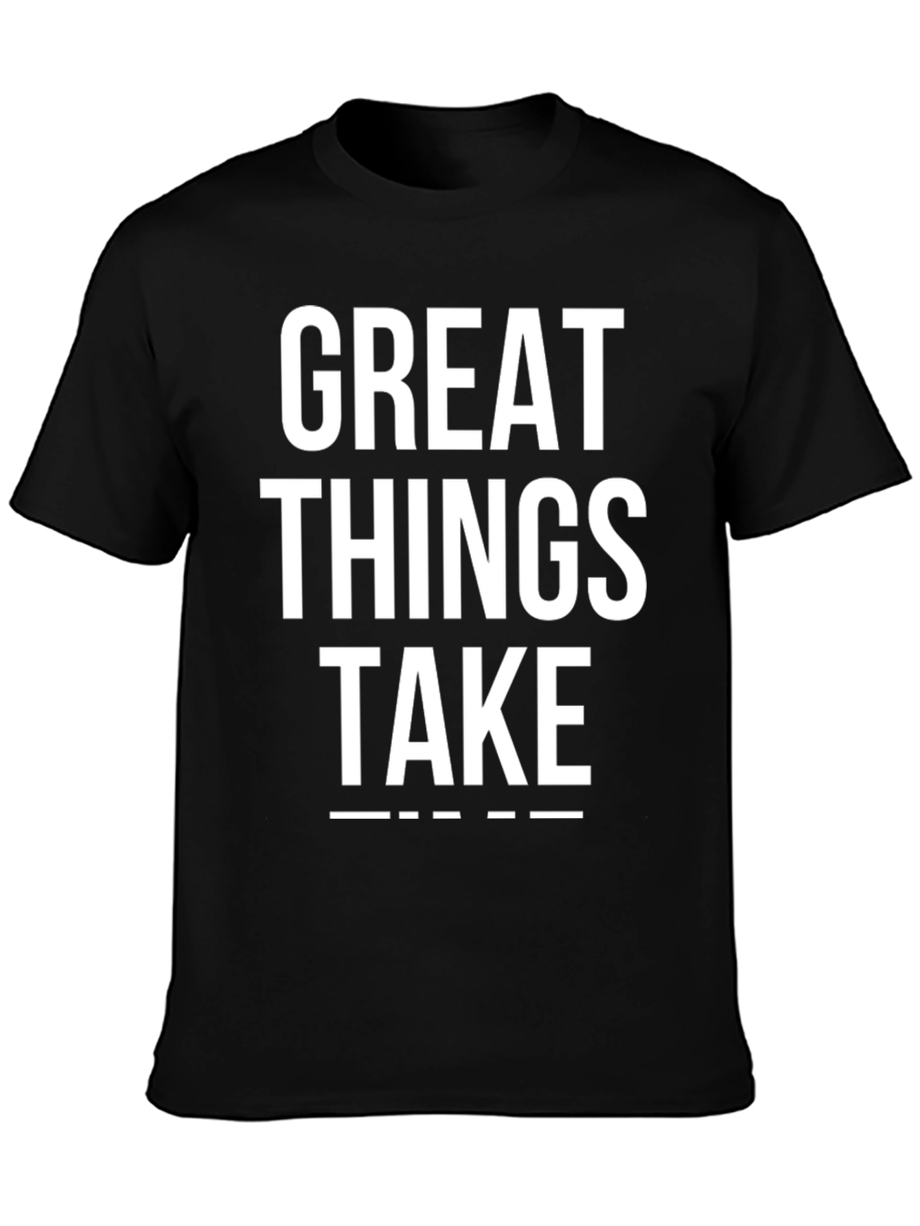 Camiseta Negra: Great Things Take Time