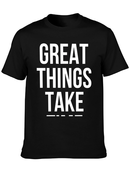 Camiseta Negra: Great Things Take Time