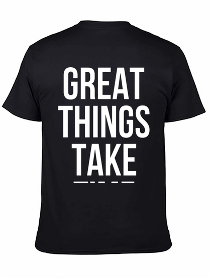 Camiseta Negra: Great Things Take Time