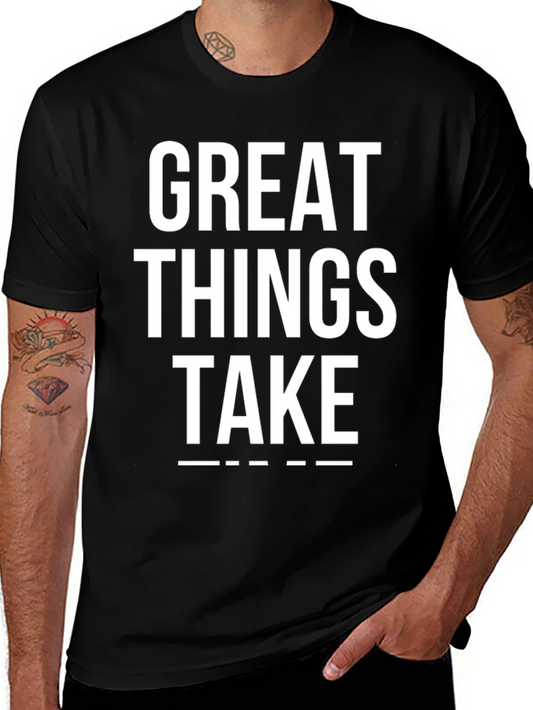 Camiseta Negra: Great Things Take Time