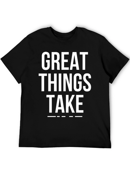 Camiseta Negra: Great Things Take Time