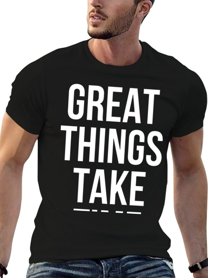 Camiseta Negra: Great Things Take Time