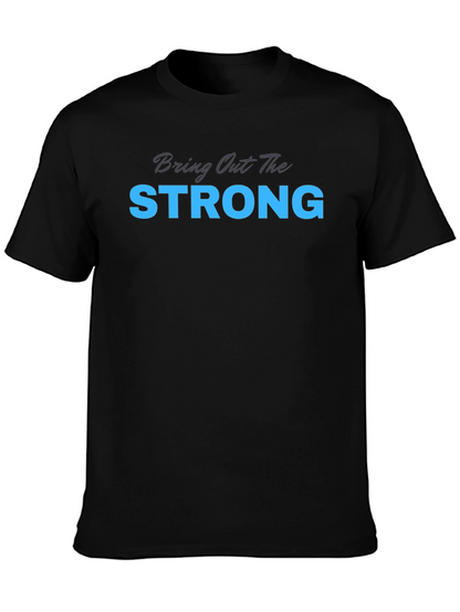 Camiseta Negra: Bring Out The Strong