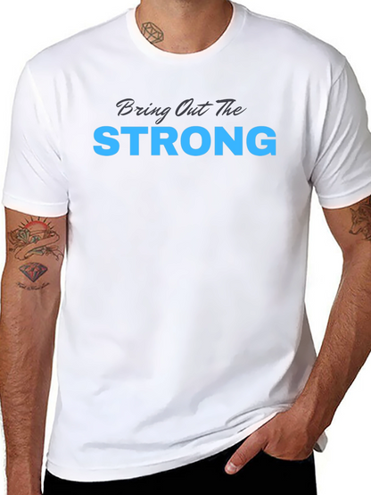 Camiseta Negra: Bring Out The Strong