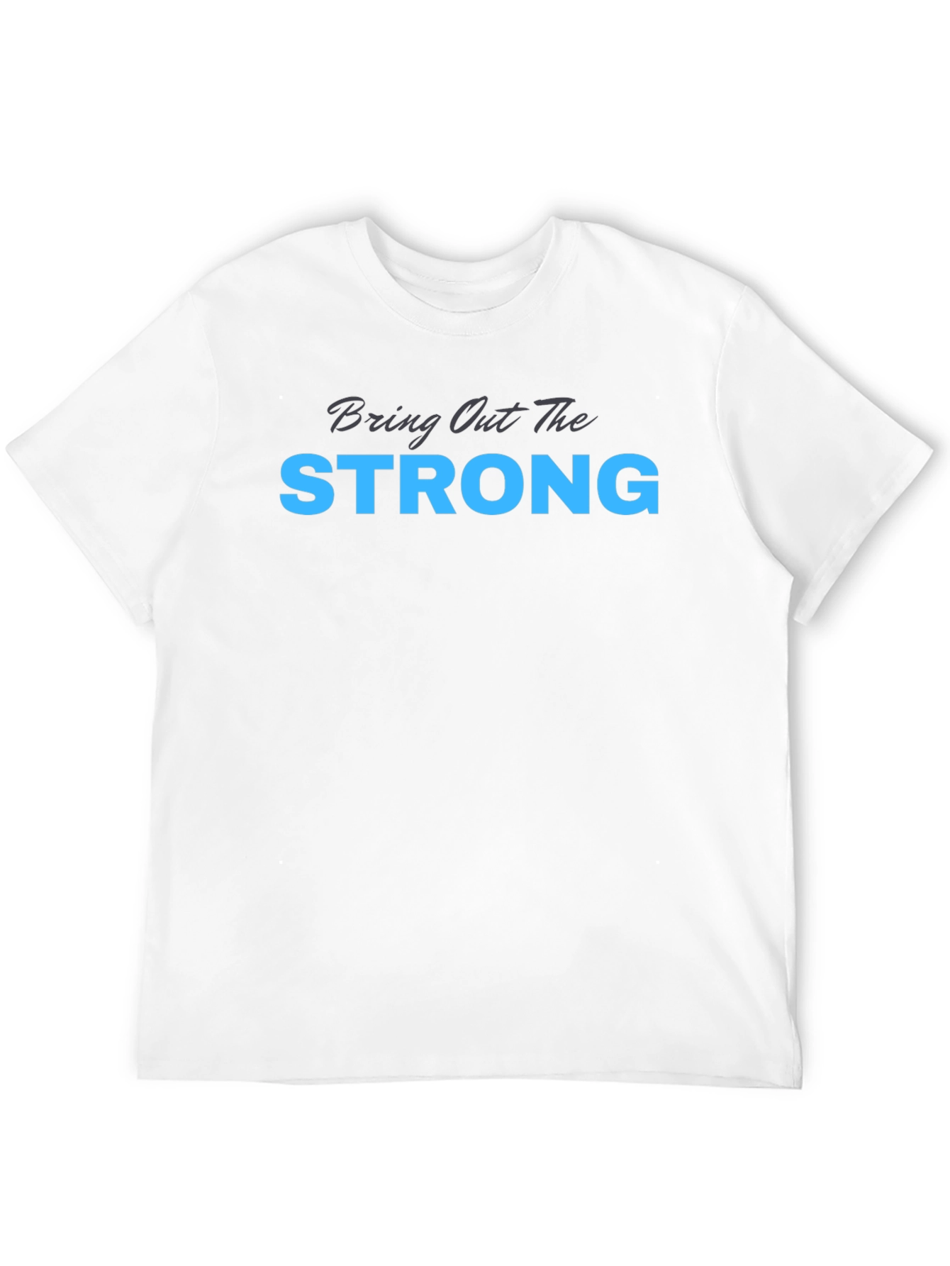 Camiseta Negra: Bring Out The Strong