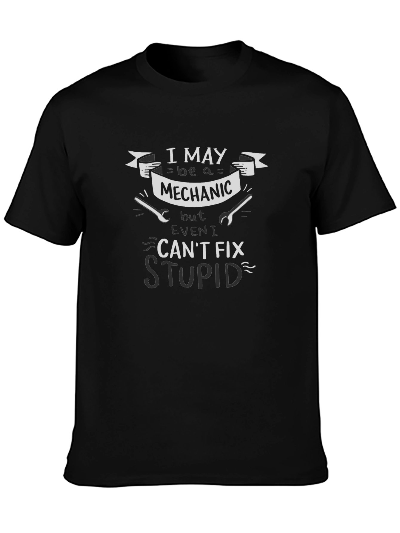 Camiseta Negra Mecánico: I May be a Mechanic